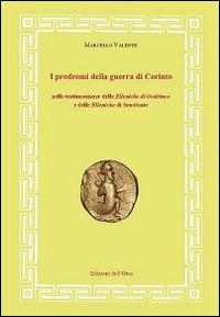 I prodromi della guerra di Corinto nelle testimonianze delle elleniche di Ossirinco e delle Elleniche di Senofonte - Marcello Valente - copertina