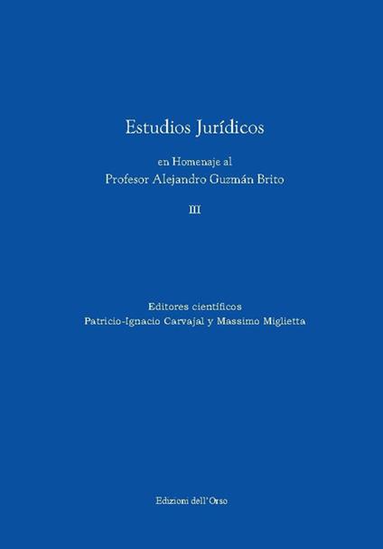 Estudios juridicos en homenaje al profesor Alejandro Guzman Brito. Ediz. multilingue. Vol. 3 - copertina