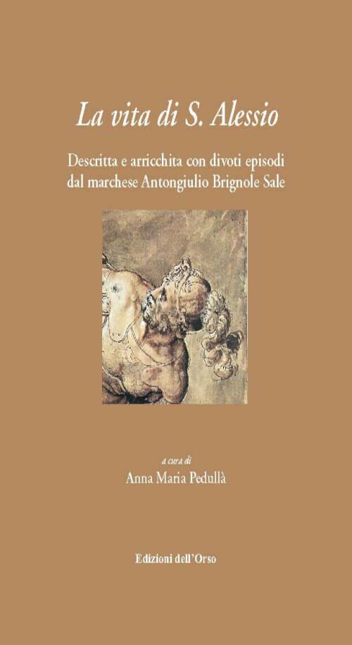 La vita di S. Alessio. Descritta e arricchita con divoti episodi dal marchese Antongiulio Brignole Sale - copertina