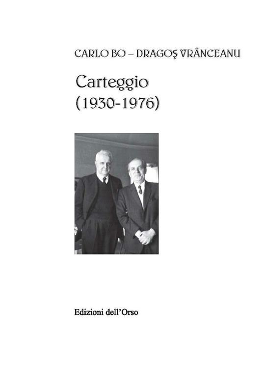 Carteggio (1930-1976) - Carlo Bo,Dragos Vrânceanu - copertina