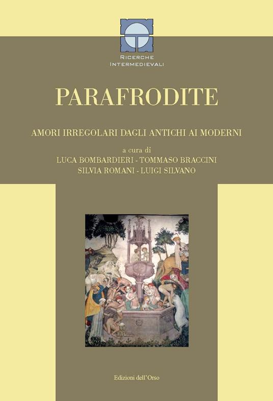 Parafrodite. Amori irregolari dagli antichi ai moderni. Ediz. critica - copertina