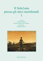 Il SoleLuna presso gli slavi meridionali. Ediz. italiana, inglese, slovena e russa. Vol. 1