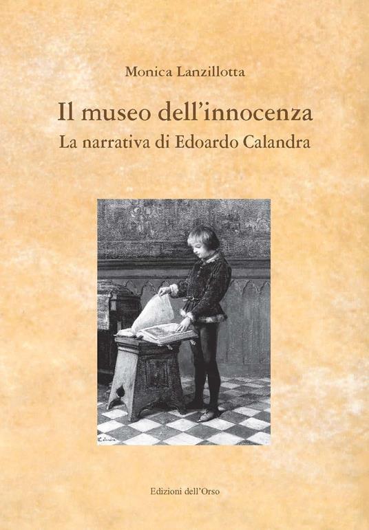 Il museo dell'innocenza. La narrativa di Edoardo Calandra - Monica Lanzillotta - copertina