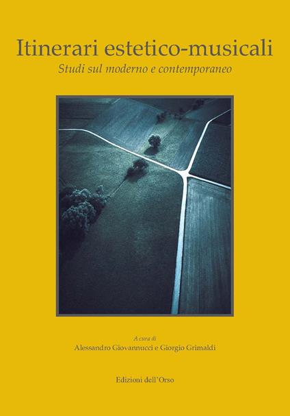 Itinerari estetico-musicali. Studi sul moderno e contemporaneo - copertina