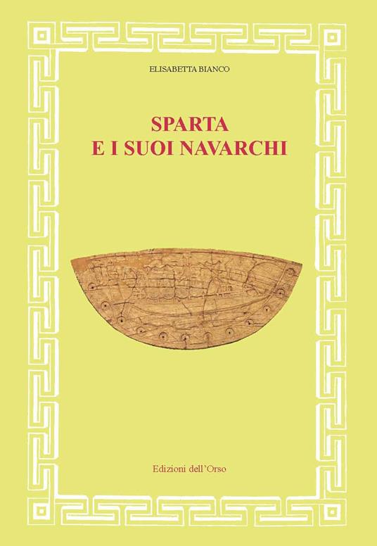 Sparta e i suoi navarchi. Ediz. critica - Elisabetta Bianco - copertina