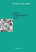 Saggi di grammatica «laica». Ediz. critica