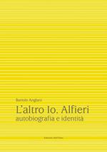 L' altro io. Alfieri. Autobiografia e identità