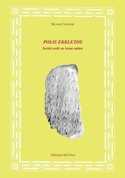 Polis ekkletos. Scritti scelti su Atene antica - Silvio Cataldi - copertina