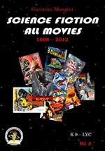 Science fiction all movies. Enciclopedia della fantascienza per immagini. Vol. 9: K-LYC