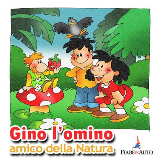 Gino l'omino, amico della Natura