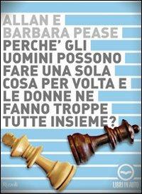 Perché gli uomini possono fare una sola cosa per volta e le donne ne fanno troppe tutte insieme? Audiolibro. CD Audio - Allan Pease,Barbara Pease - copertina