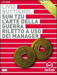 Sun Tzu. L'arte della guerra. Riletto a uso dei manager. Audiolibro. 2 CD Audio - Livio Buttignol - copertina