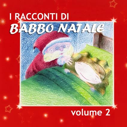 I racconti di Babbo Natale Vol. 2