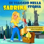 Sabrina in viaggio nella storia. La quasi scoperta dell'America