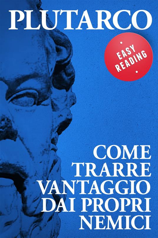 Come trarre vantaggio dai propri nemici - Plutarco - ebook