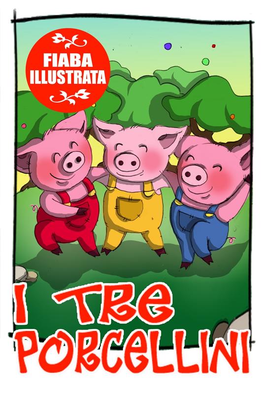 I tre porcellini - Fiaba popolare - ebook