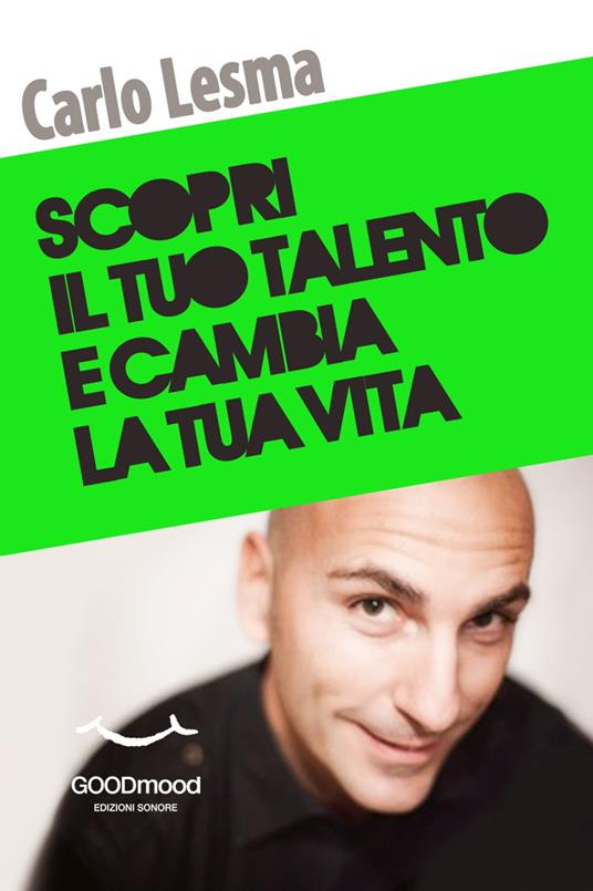 Scopri il tuo talento e cambia la tua vita - Carlo Lesma - ebook