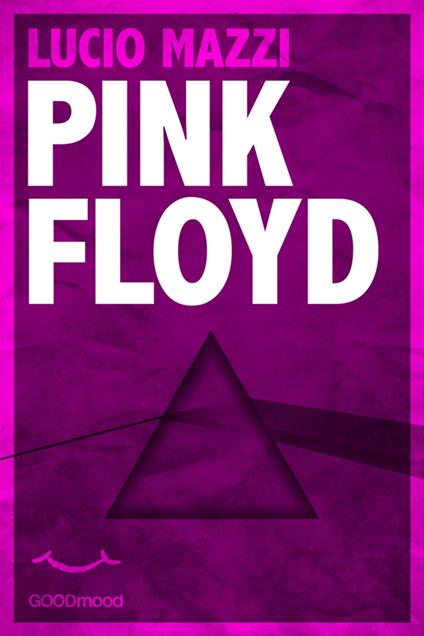 Pink Floyd - Lucio Mazzi - ebook