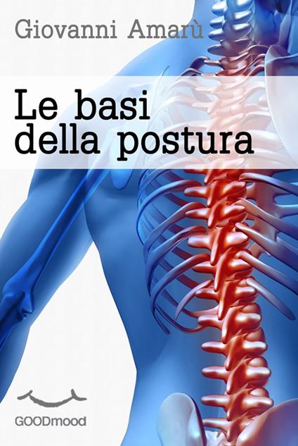 Le basi della postura - Giovanni Amarù - ebook