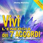 [Vivi l’energia dei 7 accordi