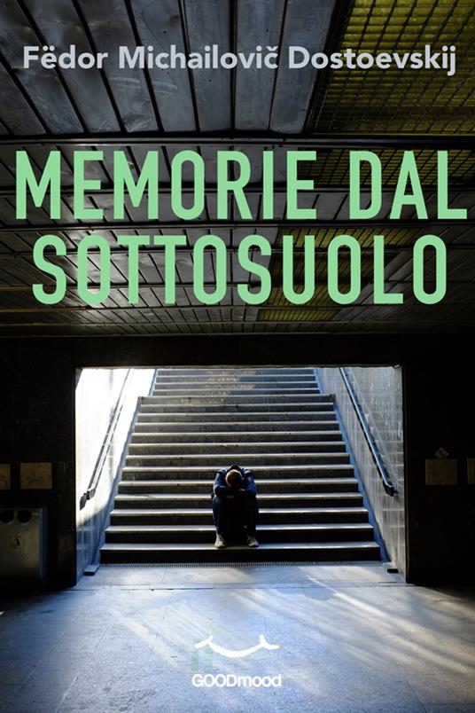 Memorie dal sottosuolo - Fédor Michajlovic Dostoevskij - ebook