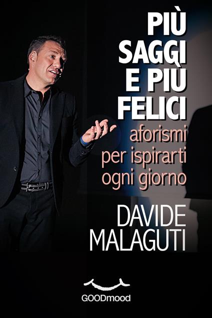 Più saggi e più felici. - Davide Malaguti - ebook