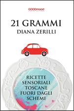 21 Grammi – ricette sensoriali toscane fuori dagli schemi