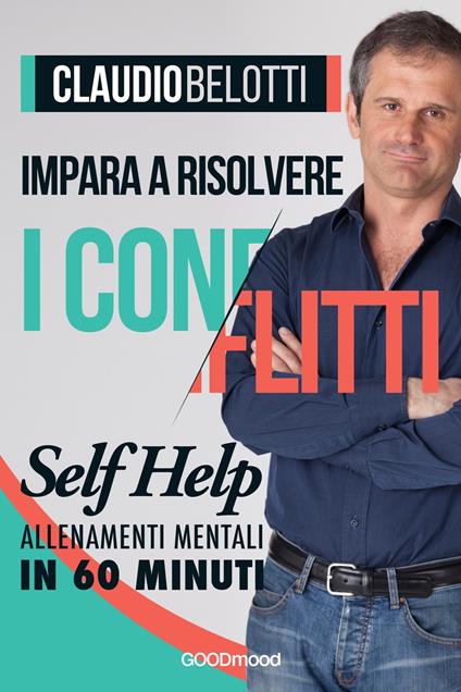 Impara a risolvere i conflitti - Claudio Belotti - ebook
