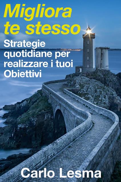 Migliora te stesso - Carlo Lesma - ebook