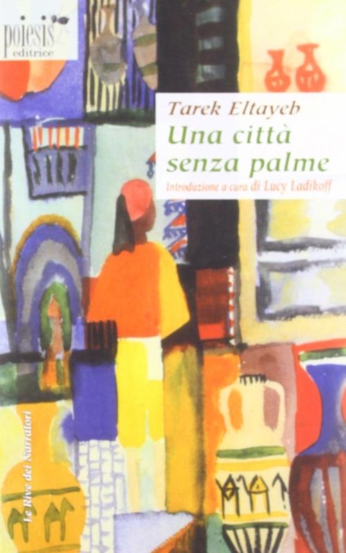 Una città senza palme - Tarek Eltayeb - copertina