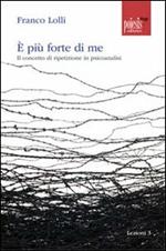 È più forte di me. Il concetto di ripetizione in psicoanalisi