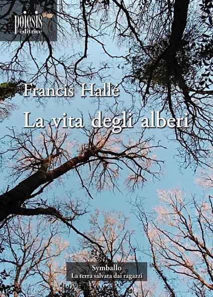 La vita degli alberi - Francis Hallé - copertina