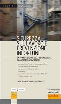 Sicurezza sul lavoro e prevenzione infortuni. Dai principi storici alla responsabilità delle persone giuridiche - Claudia Pasqualini Salsa - copertina