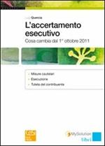 L' accertamento esecutivo. Cosa cambia dal 1° ottobre 2011