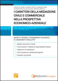 I caratteri della mediazione civile e commerciale nella prospettiva economico-aziendale - copertina