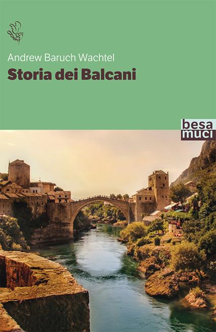 Storia dei Balcani - Andrew Baruch Wachtel - copertina