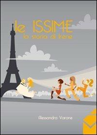 Le issime. La storia di Irene - Alessandra Varone - copertina