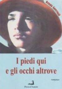 I piedi qui e gli occhi altrove - Renata Governali - copertina