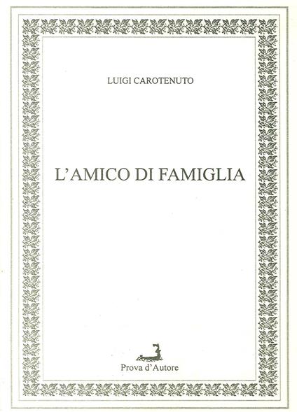 L' amico di famiglia - Luigi Carotenuto - copertina