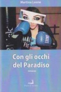 Con gli occhi del paradiso - Martina Leone - copertina