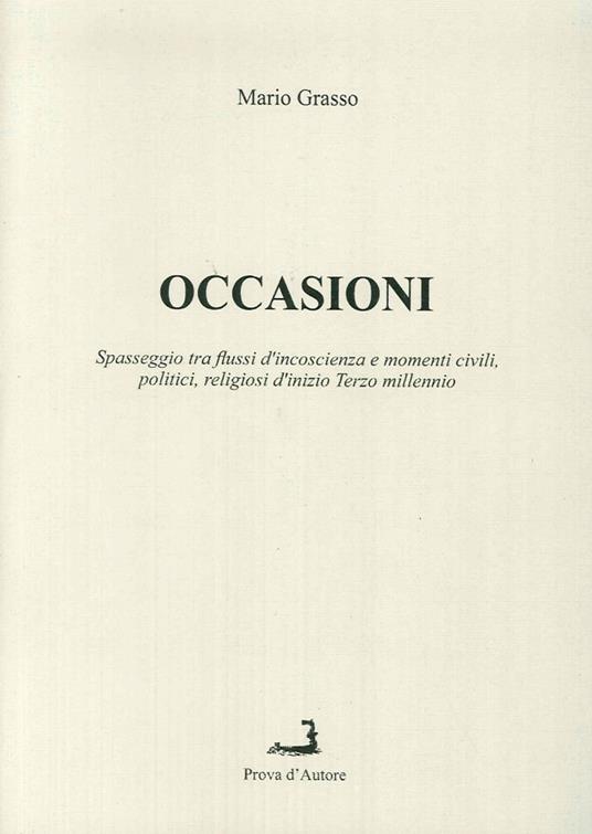 Occasioni. Spasseggio tra flussi d'incoscienza e momenti politici civili religiosi di inizio terzo millennio - Mario Grasso - copertina