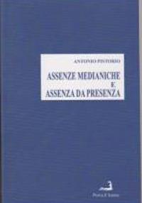 Assenze medianiche e assenza da presenza - Antonio Pistorio - copertina