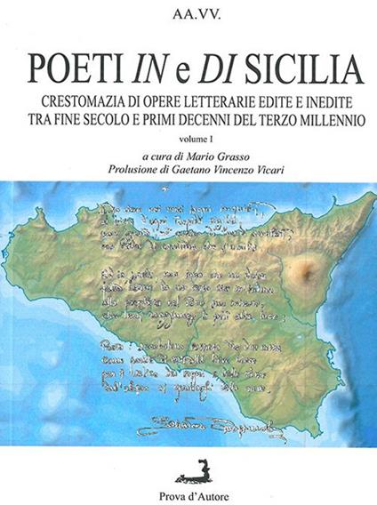 Poeti in e di Sicilia. Crestomanzia di opere letterarie edite e inedite tra fine secolo e primi decenni del terzo millennio. Vol. 1 - copertina