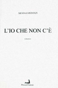 L' io che non c'è - Silvia Costanzi - copertina