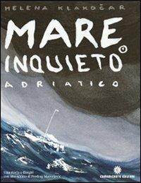 Mare inquieto - Helena Klakocar,Predrag Matvejevic - copertina