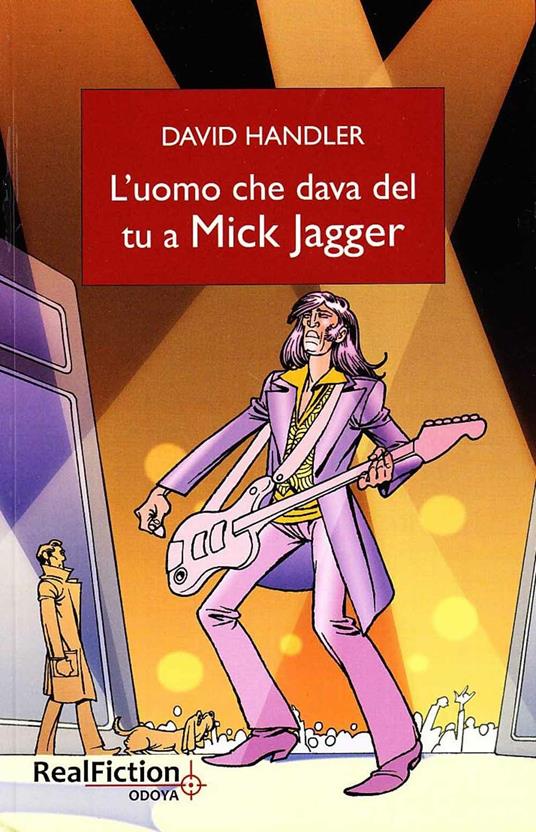 L'uomo che dava del tu a Mick Jagger - David Handler - 4