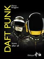 Daft Punk. Icons after all. Ediz. italiana