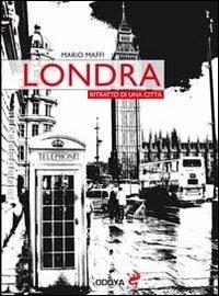 Londra. Ritratto di una città - Mario Maffi - copertina