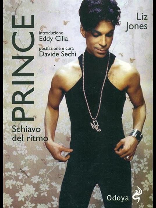 Prince. Schiavo del ritmo - Liz Jones - copertina