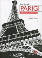 Parigi. L'invenzione di una città. Ediz. illustrata